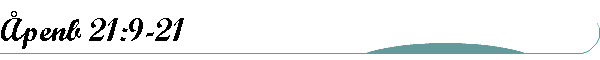 �penb 21:9-21