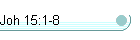 Joh 15:1-8