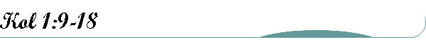 Kol 1:9-18