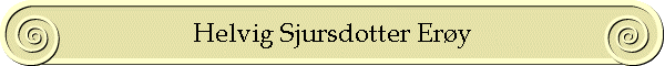 Helvig Sjursdotter Ery