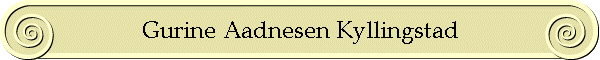 Gurine Aadnesen Kyllingstad