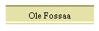 Ole Fossaa